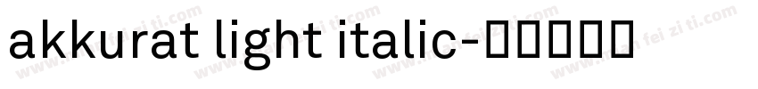 akkurat light italic字体转换